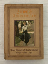 Irrwisch - eine Erzählung für junge Mädchen. - Henny Koch,...