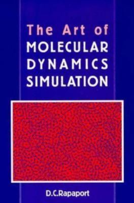 Art of Molecular Dynamics Simulation by D. C. Rapaport (1997, Trade Paperback)