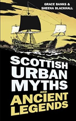 Scottish Urban Myths and Ancient Legends (Urban Legends) By Shee