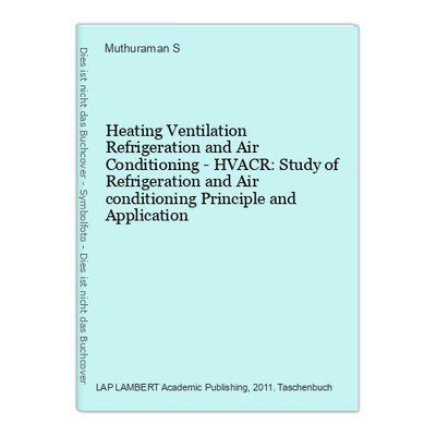 Heating Ventilation Refrigeration and Air Conditioning - HVACR: Study of Refrige