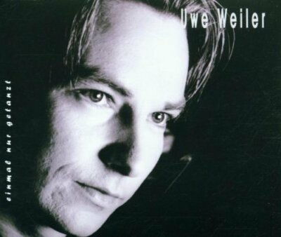 Uwe Weiler Einmal nur getanzt (2001)  [Maxi-CD]