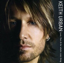 Keith Urban CD- Love, Pain & the Whole Crazy Thing