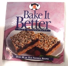 VTG Bake It Better with Quaker Oats by Quaker Kitchens Quaker Oat Recipe HB 1995