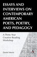Daniel Morris | Essays And Interviews On Contemporary American Poets, Poetry,...