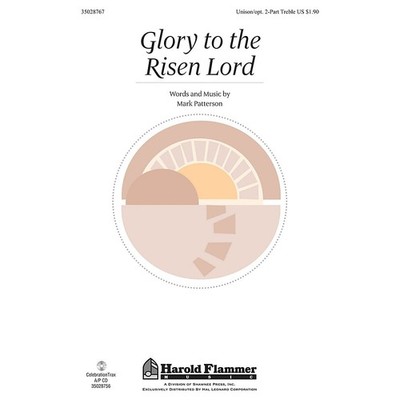 Glory to the Risen Lord Unison/2-Part Treble composed by Mark Patterson
