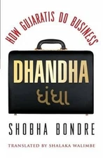 Dhandha: How Gujaratis Do Business By Shobha Bondre