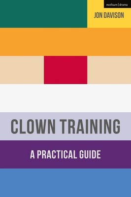 Clown Training: A Practical Guide by Jon Davison (English) Paperback Book
