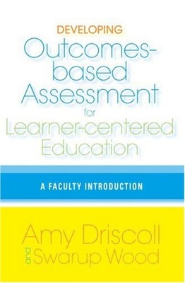 DEVELOPING OUTCOMES-BASED ASSESSMENT FOR LEARNER-CENTERED By Amy Driscoll Mint