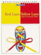 Red Lace, Yellow Lace: A Board/Picture Book For Kids About Learning to Tie Shoe