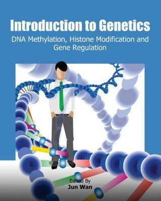 Introduction to Genetics : DNA Methylation, Histone Modification and Gene Reg...