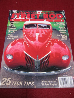 STREET ROD BUILDER - 25 TECH TIPS - April 2001