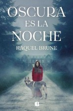 Raquel Brune Oscura es la noche / Dark is the Night (Paperback) (UK IMPORT)