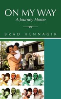 Brad Hennagir | On My Way | Taschenbuch | Englisch (2012) | A Journey Home