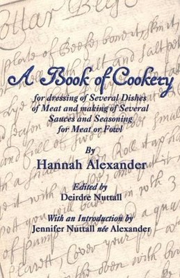 Hannah Alexande A Book of Cookery for Dressing of Several Dishes o (Taschenbuch)