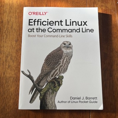 Efficient Linux at the Command Line: Boost Your Command-Line Skills