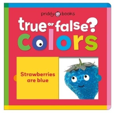 Priddy Books Colors (True or False?) (Kartonbuch) True or False? (US IMPORT)