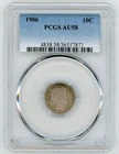 1906 BARBER DIME PCGS AU58
