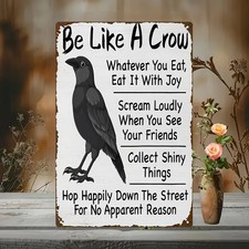 Tin Metal Signs Home D cor Retro Aluminum "Be Like A Crow" - 8x12 Inch Vintage