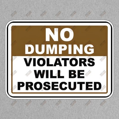 No Dumping Sign Sticker Violators Will Be Prosecuted Workplace Safety #894285