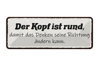 Blechschild Spruch 27X10Cm Kopf Ist Rund Damit Denken Seine Deko Schild Tin Sign