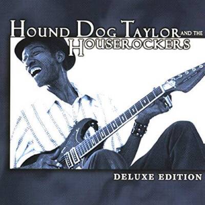 Deluxe Edition - Audio CD By HOUND DOG TAYLOR - VERY GOOD