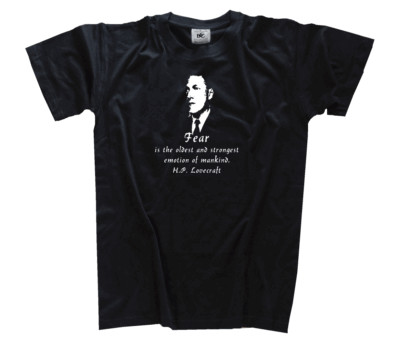 H P Lovecraft - Fear is the oldest and stongest emotion of mankind T-Shirt