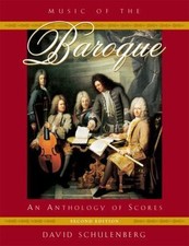 Music of the Baroque: An Anthology of Scores, Schulenberg, David, 9780195331165