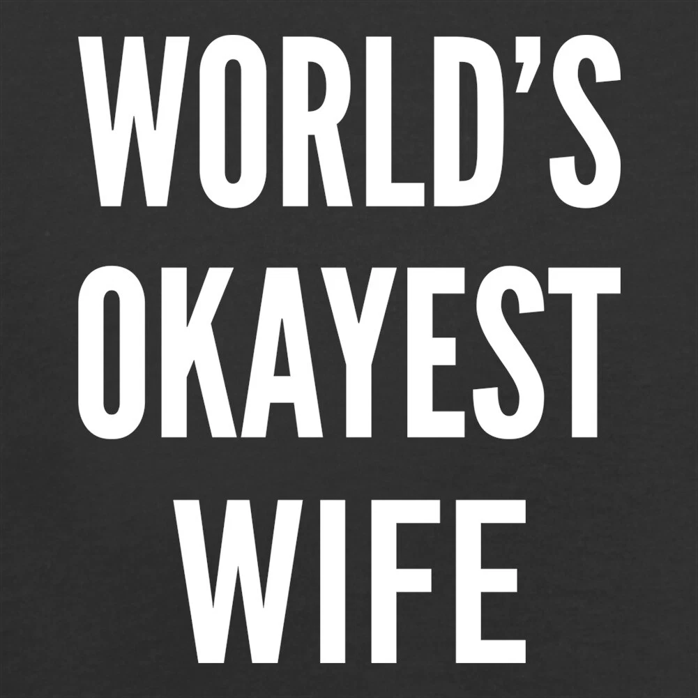 Worlds Okayest Wife felpa con cappuccio felpa con cappuccio sposata matrimonio San Valentino coppia