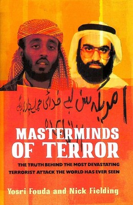 Masterminds of Terror: The Truth Behind the Most Devastating Terrorist Attac...