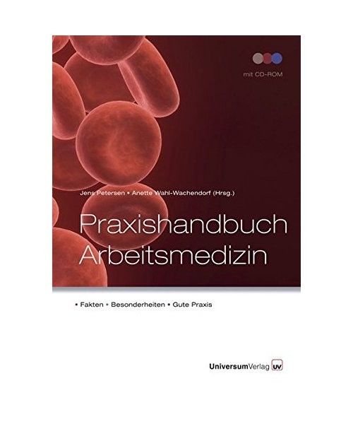 Praxishandbuch Arbeitsmedizin: Fakten - Besonderheiten - Gute Praxis: Fakten - B - Unbekannt