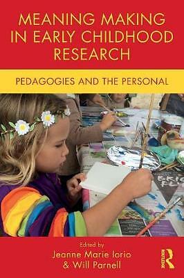 Meaning Making in Early Childhood Research (Changing Images of Early Childhood)
