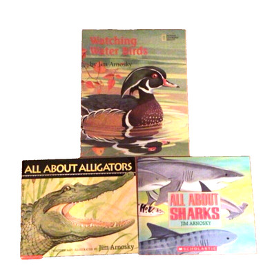 3 JIM ARNOSKY BOOKS ALL ABOUT SHARKS, ALLIGATORS , WATCHING WATER BIRDS