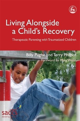 Billy Pughe Terry Philpot Living Alongside a Child's Recovery (Taschenbuch)
