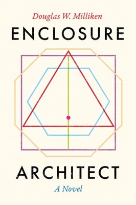 Enclosure Architect by Douglas W. Milliken PAPERBACK 9781959000211