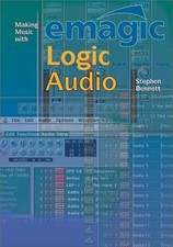 Making Music with Emagic Logic Audio, Bennett, Stephen, Used; Good Book