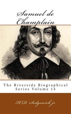 Samuel De Champlain, Paperback by Sedgewick, H. D., Jr., Brand New, Free ship...