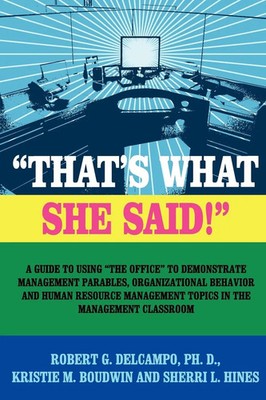 Ph. D Robert G. DelCampo (u. a.) | THAT'S WHAT SHE SAID! A Guide to using The...