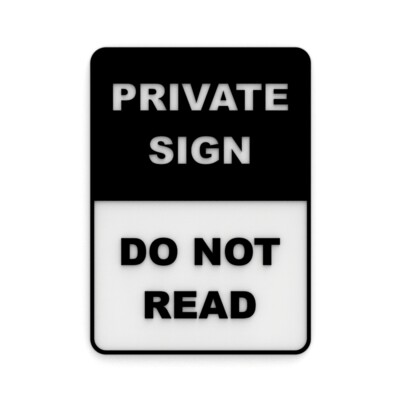 3D Printed Private Do Not Read Sign   Fun Warning Decor