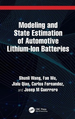 Modeling and State Estimation of Automotive Lithium-Ion Batteries by Shunli Wang
