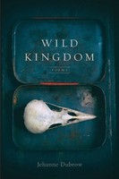 Jehanne Dubrow | Wild Kingdom | Taschenbuch | Englisch (2021) | Poems