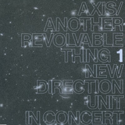 MASAYUKI TAKAYANAGI NEW DIRECTION UNIT -AXIS/ANOTHER REVOLVABLE THING  2 CD NEU