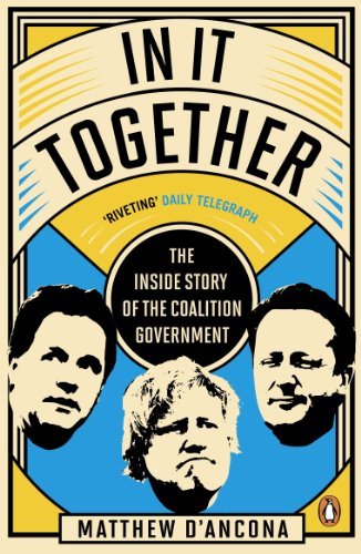 In It Together: The Inside Story of the Coalition Government By .9780670919956
