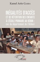 InéGalitéS D'accèS Et De RéTention Des Enfants à L'éCole Primaire Au BéNin : Cas