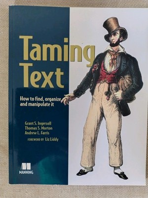 Taming Text How to Find, Organize and Manipulate it - Ingersoll (Paperback)