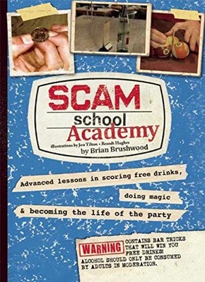 Scam School Academy: Advanced Lessons in Scoring Free Drinks, Do