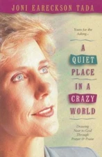 A Quiet Place in a Crazy World: Draw- 0880706066, paperback, Joni Eareckson Tada
