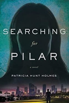 Searching for Pilar Paperback Patricia Hunt Holmes