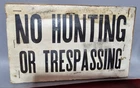 VINTAGE OLD CARDBOARD ON BOARD  SIGN POSTED NO HUNTING OR TRESPASSING