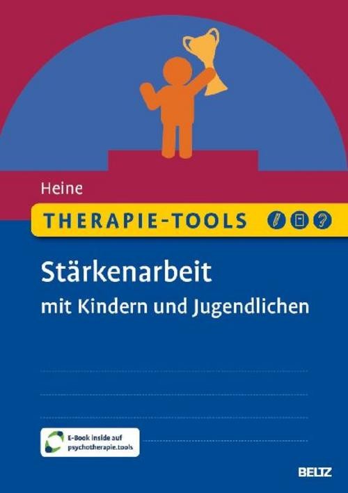 Therapie-Tools Stärkenarbeit mit Kindern und Jugendlichen Hannah Heine