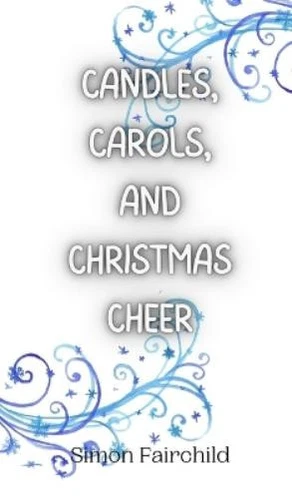 Simon Fairchild Candles, Carols, and Christmas Cheer (Copertina rigida) - Foto 1 di 1